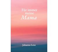 Für immer meine Mama