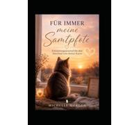Für immer meine Samtpfote: Erinnerungsjournal für den Abschied von deiner Katze - Mitmachbuch