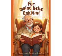 Für meine liebe Enkelin!: Gemeinsam Lesen und Malen