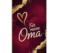 Für meine Oma: Das ideale Geschenk für deine Oma - zum Muttertag, Geburtstag oder Weihnachten.