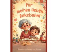 Für meinen lieben Enkelsohn!: Gemeinsam Lesen und Malen