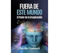 Fuera de este mundo. El poder de la imaginación
