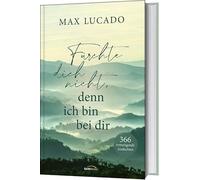 Max Lucado Fürchte dich nicht, denn ich bin bei dir: 366 ermu (Copertina rigida)
