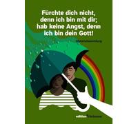 Fürchte dich nicht, denn ich bin mit dir; hab keine Angst, denn ich bin dein Gott! (Jesaja 41,10): Materialsammlung zur Jahreslosung 2027