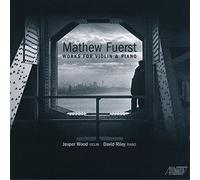 Fuerst/ Wood, Jasper/ Riley, David - Works For Violin & Piano