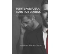 FUERTE POR FUERA ROTO POR DENTRO: El precio oculto de la ansiedad funcional