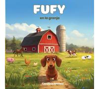 Fufy en la granja: Libro Montessori para Niños Pequeños | Aprende sobre los Animales de la Granja con un libro Tierno y Educativo