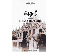 Fuga a Bangkok. Angel. Vol. 3