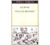 Fuga da Bisanzio - Brodskij Iosif