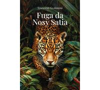 Fuga da Nosy Satia - Guadagni Tommaso