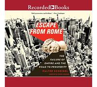 Fuga da Roma: il fallimento dell'impero e la strada per la prosperità (The Princeton Economic History of the Western World Series)