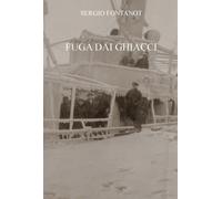 Fuga dai ghiacci - [CTL Editore Livorno]