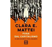 Fuga dal capitalismo. Un libro che apre gli occhi, finalmente