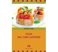 Fuga dal cibo gustoso