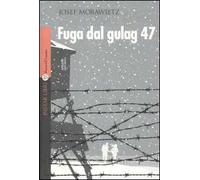 Fuga dal gulag 47