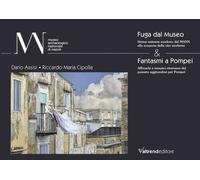FUGA DAL MUSEO & FANTASMI A POMPEI. EDIZ. ITALIANA E INGLESE - 2025 - Valtrend