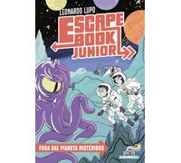 Fuga dal pianeta misterioso. Escape book junior