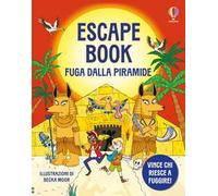 Fuga dalla piramide. Escape book. Ediz. a colori
