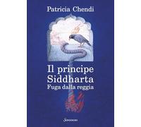 Fuga dalla reggia. Il principe Siddharta