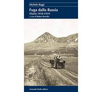 Fuga dalla Russia. Diario 1918-1919