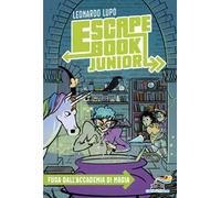 Fuga dall'Accademia di magia. Escape book junior
