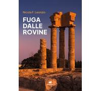 Fuga dalle rovine - Leonzio Nicola F.