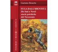 Fuga dall'identità. Da Sud a Nord