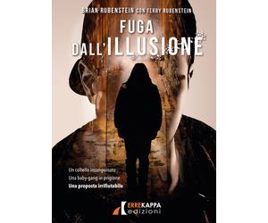 Fuga dall'illusione - Rubenstein Brian, Rubenstein Terry