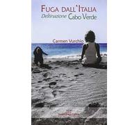 Fuga dall'Italia. Destinazione Cabo Verde
