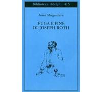 Fuga e fine di Joseph Roth - ricordi