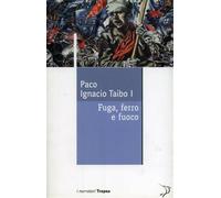 Fuga, Ferro e fuoco