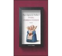 Fuga, ferro e fuoco