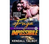 Fuga Impossibile: Un Thriller Romantico Misterioso