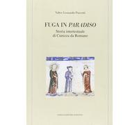 Fuga in Paradiso. Storia intertestuale di Cunizza da Romano