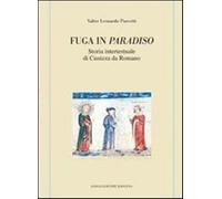 Fuga in Paradiso. Storia intertestuale di Cunizza da Romano - Puccetti Val...