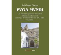 Fuga mundi 2: Los conventos de clausura masculinos de Sanlúcar de Barrameda en tiempos de la desamortización (1814-1836) Vol. II