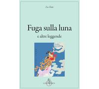Fuga sulla luna e altre leggende