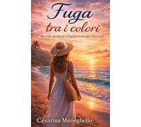 Fuga tra i colori: Quando perdersi è l’unico modo per ritrovarsi