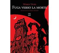 Fuga verso la morte. Un racconto di piazza della Signoria