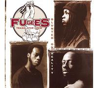 Fugees - Blunted On Reality