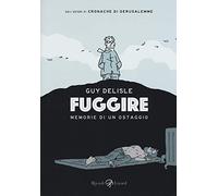 Fuggire. Memorie di un ostaggio