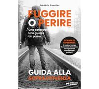 FUGGIRE O PERIRE: Manuale di sopravvivenza urbana per civili