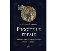 Fuggite le eresie