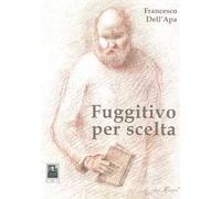 Fuggitivo per scelta