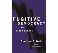 Fugitive Democracy: And Other Essays