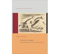 Fugitive Forms: Poetics of Displacement in the Long Nineteenth Century