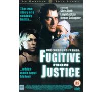 Fugitive From Justice: Underground Father [Edizione: Regno Unito] [Edizione: Regno Unito]