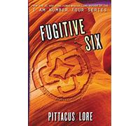 Pittacus Lore Fugitive Six (Copertina rigida) Lorien Legacies Reborn