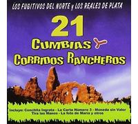 Fugitivos Del Norte Los Y Reales De Plata Los - 21 Cumbias Y Corridos Rancheros
