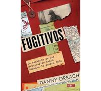 Fugitivos: La historia de los mercenarios nazis durante la Guerra Fría